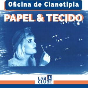 OFICINA PRESENCIAL CIANOTIPIA PAPEL&TECIDO - 17 e 18/JAN/26